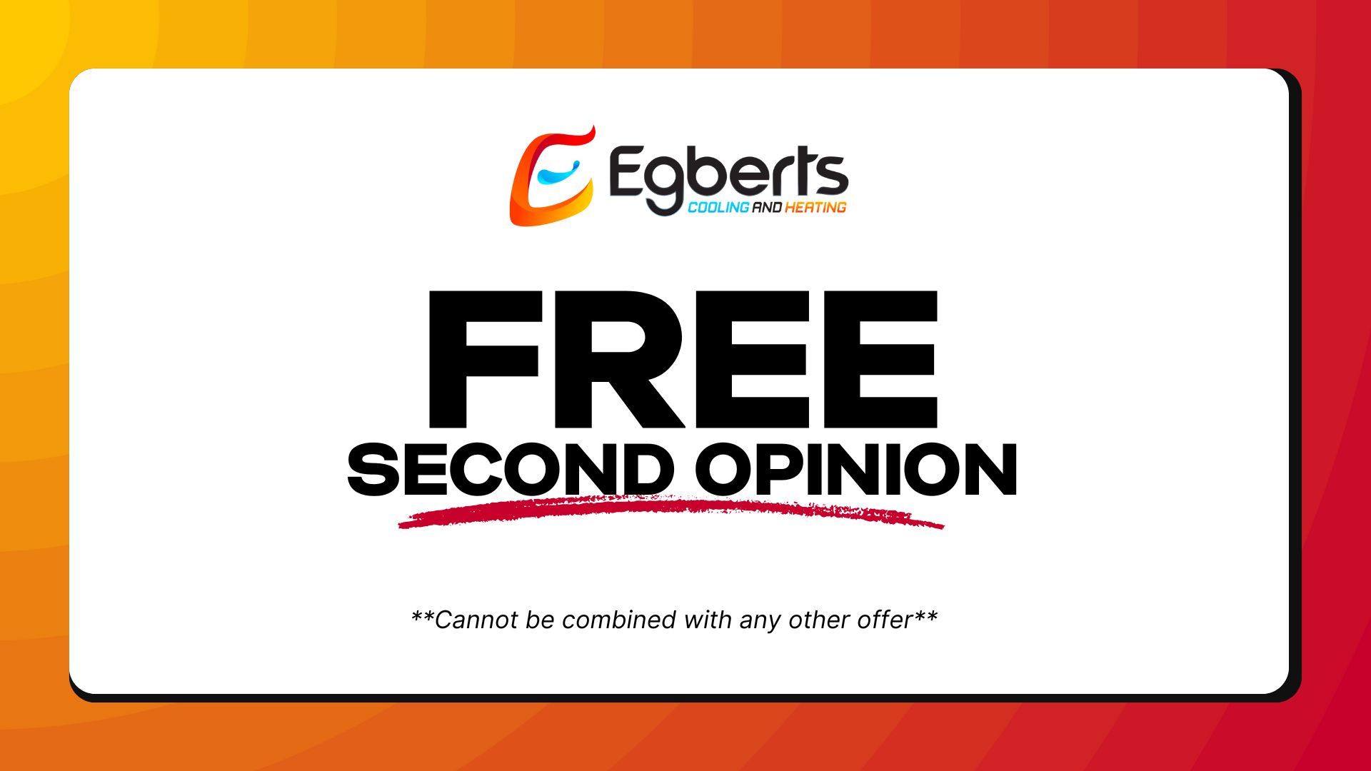 Free Second Opinion - Egberts Cooling & Heating